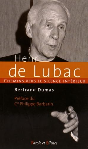 Chemins vers le silence intérieur avec Henri de Lubac, spirituel et théologien