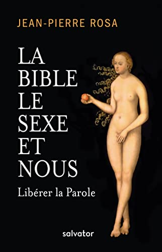 La Bible, le sexe et nous