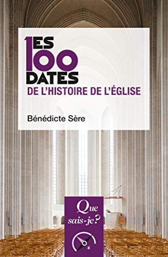 Les 100 dates de l'histoire de l'Église