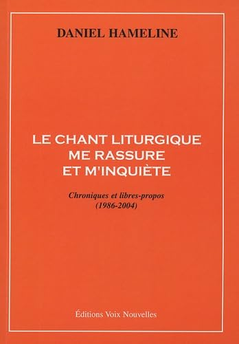 Le chant liturgique me rassure et m'inqui&egrave;te