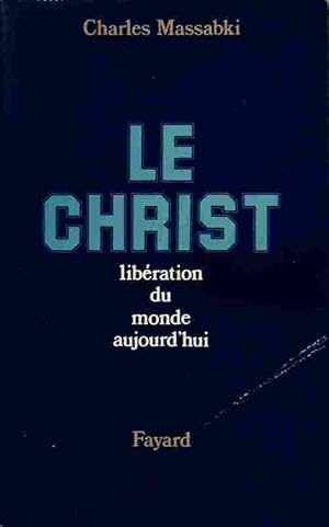 Le Christ libération du monde aujourd'hui