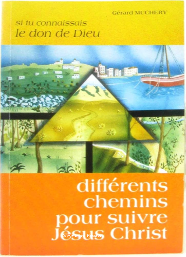 Différents chemins pour suivre Jésus Christ