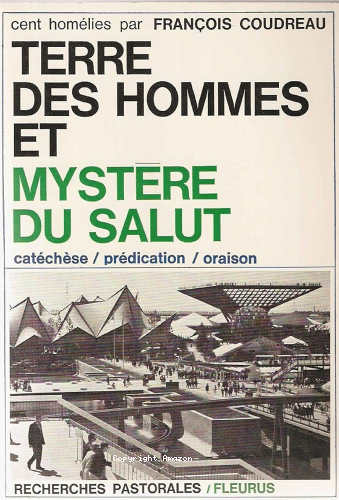 Terre des Hommes et mystère du salut, 100 homélies