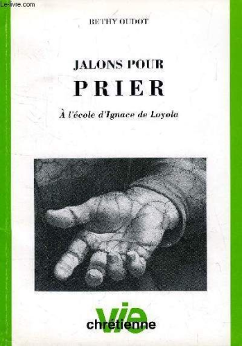 Jalons pour prier à l'école d'Ignace de Loyola