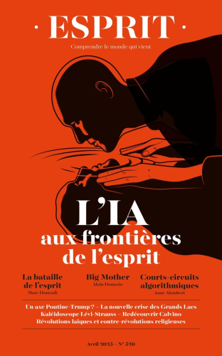 Esprit, 520 - Avril 2025 - L’IA aux frontières de l’esprit 