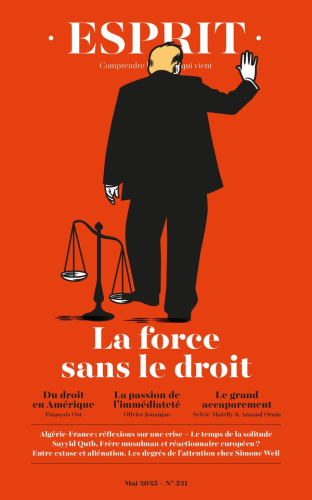 Esprit, 521 - Mai 2025 - La force sans le droit 