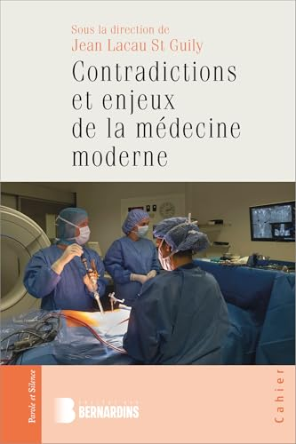 Contradictions et enjeux de la médecine moderne contemporaine