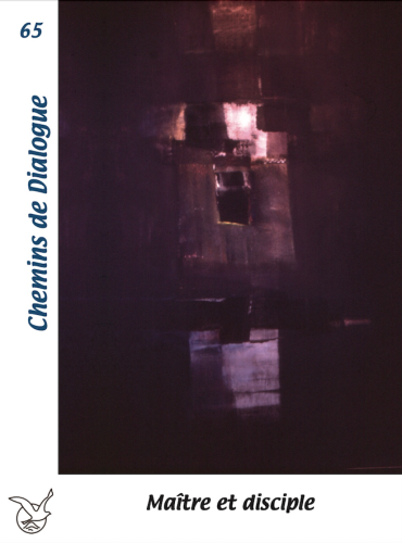 Chemins de Dialogue, 65 - Juin 2025 - Maître et disciple 