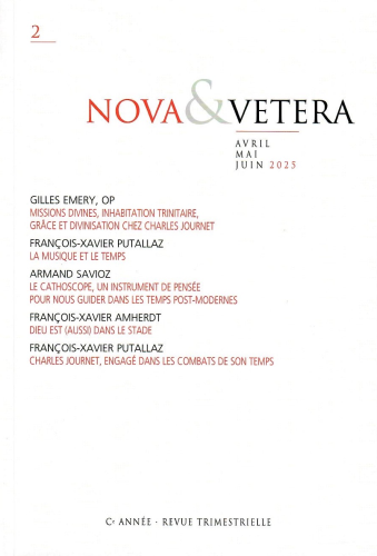 Nova et Vetera, 2025/2 - Avril-Mai-Juin 2025 - Missions divines, inhabitation trinitaire, grâce et divinisation chez Charles Journet