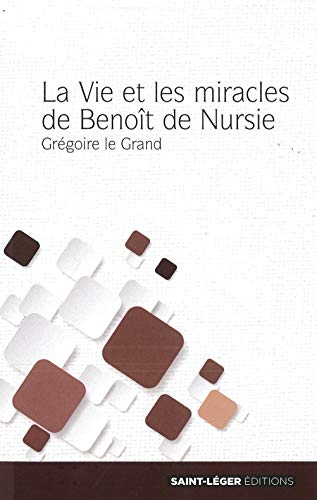 La vie et les miracles de Benoît de Nursie