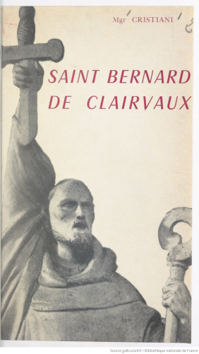 Saint Bernard de Clairvaux (1090-1153)
