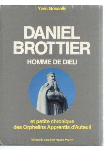 La Geste merveilleuse de Daniel Brottier, homme de Dieu