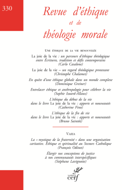Revue d'&eacute;thique et de th&eacute;ologie morale, 330 - D&eacute;cembre 2025 - Une &eacute;thique de la vie renouvel&eacute;e