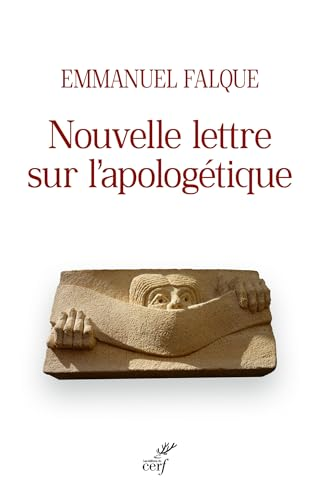 Nouvelle lettre sur l'apolog&eacute;tique