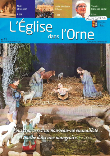L'Eglise dans l'Orne, 2025/11 - D&eacute;cembre 2025 - "Vous trouverez un nouveau-n&eacute; emmaillot&eacute; et couch&eacute; dans une mangeoire"