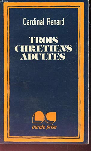 Trois chr&eacute;tiens adultes