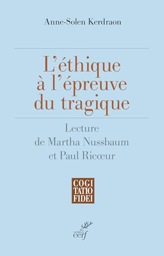 L'&eacute;thique &agrave; l'&eacute;preuve du tragique