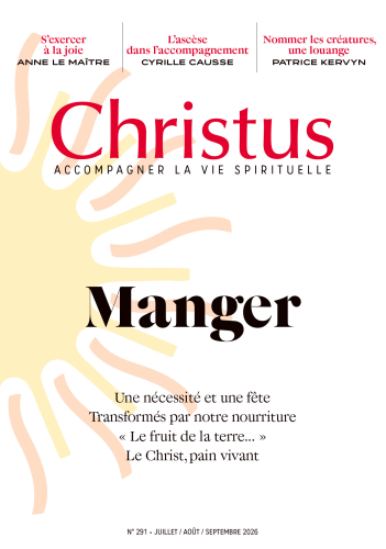 Christus, 291 - Juillet - Ao&ucirc;t - Septembre 2026 - Manger
