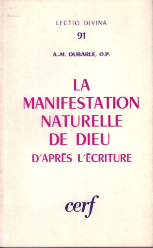 La manifestation naturelle de Dieu d'après l'Ecriture.