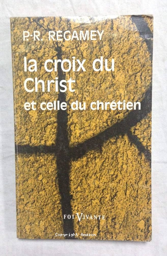 La Croix du Christ et celle du chrétien