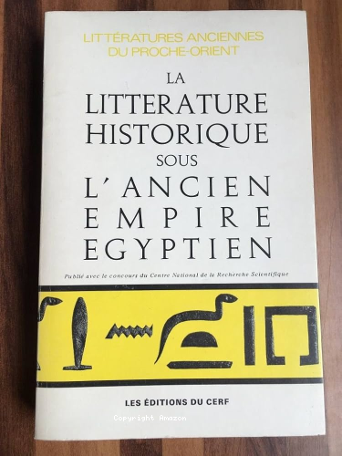 La Littérature historique sous l'Ancien empire égyptien