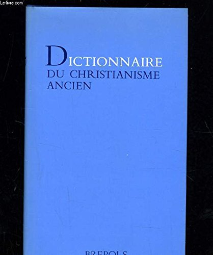 Dictionnaire du christianisme ancien