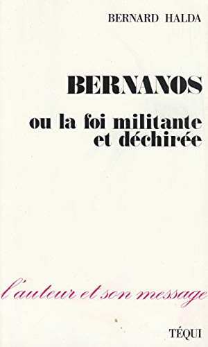 Bernanos ou la foi militante et déchirée