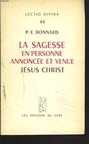 La Sagesse en personne annoncée et venue: Jésus-Christ