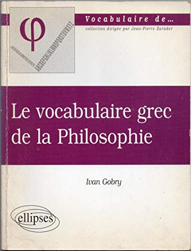 Le vocabulaire grec de la Philosophie