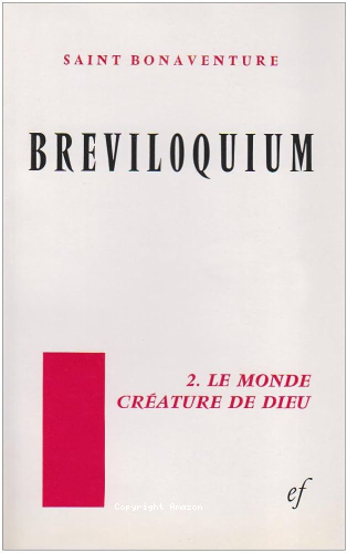 Breviloquium: 2 - Le monde créature de Dieu
