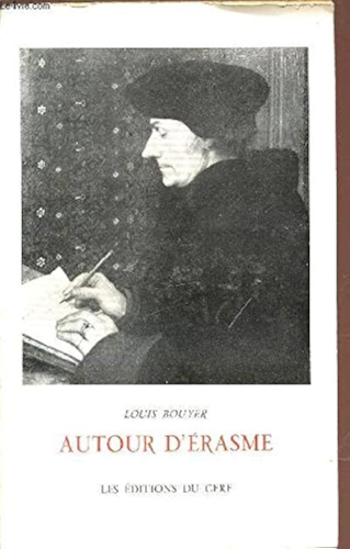 Autour d'Erasme: études sur le christianisme des humanistes catholiques