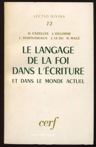 Le Langage de la foi dans l'Ecriture et dans le monde actuel. Exégèse et catéchèse