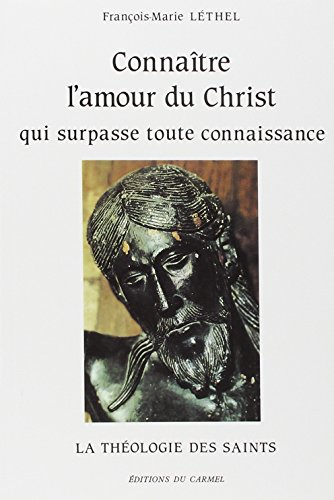 Connaître l'amour du Christ qui surpasse toute connaissance : la théologie des saints