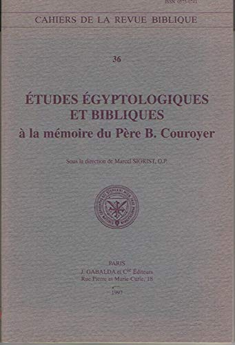Etudes égyptologiques et bibliques: à la mémoire du Père Couroyer