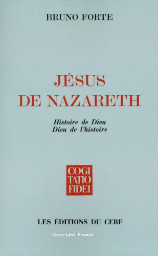 Jésus de Nazareth: histoire de Dieu, Dieu de l'histoire
