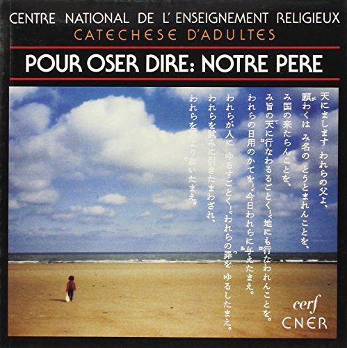 Pour oser dire: Notre Père