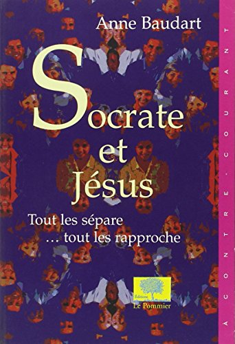 Socrate et Jésus: tout les sépare...tout les rapproche