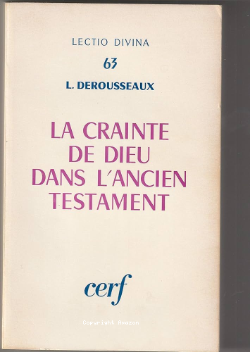 La Crainte de Dieu dans l'Ancien Testament: Royauté, Alliance, Sagesse dans les royaumes d'Israël et de Juda. Recherches d'exégèse et d'histoire sur la racine (en hébreu) yaré'
