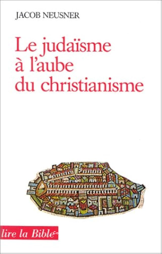 Le Judaïsme à l'aube du christianisme