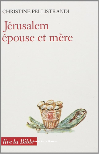 Jérusalem épouse et mère