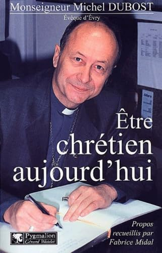 Etre chrétien aujourd'hui