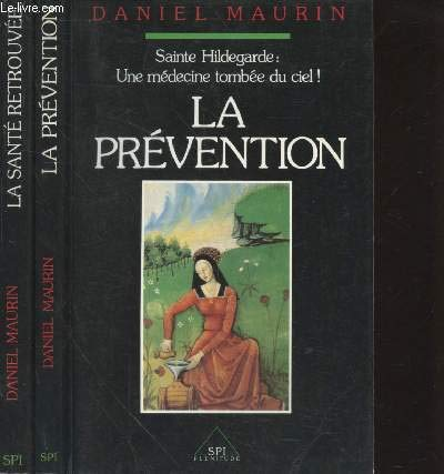 Sainte Hildegarde : une médecine tombée du ciel ! : La Prévention