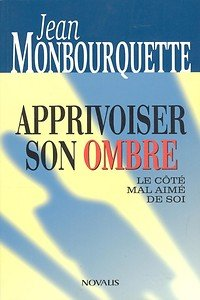 Apprivoiser son ombre : Le côté mal aimé de soi