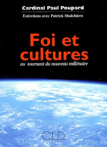 Foi et cultures : au tournant du nouveau millénaire