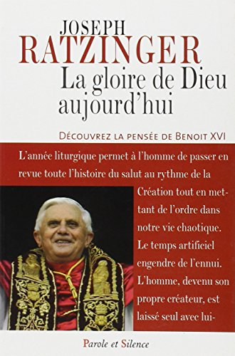 La Gloire de Dieu aujourd'hui : Méditations