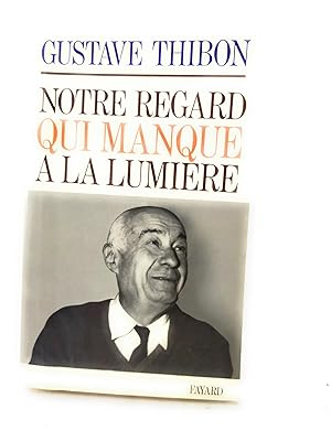 Notre regard qui manque à la lumière