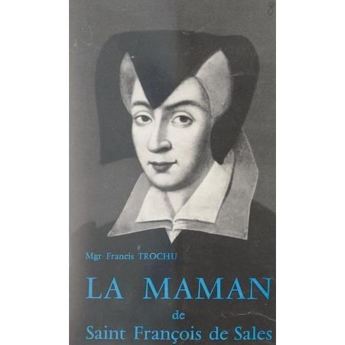 La Maman de saint François de Sales