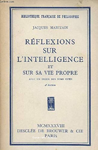 Réflexions sur l'intelligence et sur sa vie propre