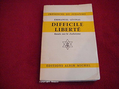 Difficile liberté : Essais sur le judaïsme