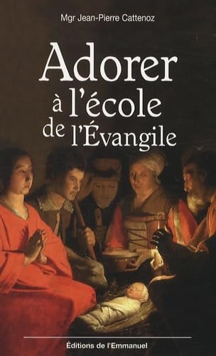 Adorer à l'école de l'évangile